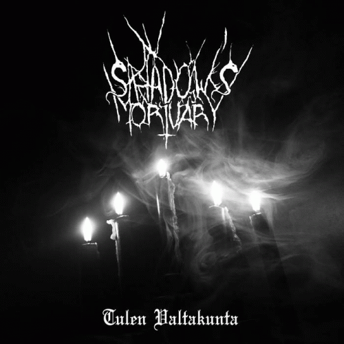 Shadow's Mortuary : Tulen Valtakunta (EP)